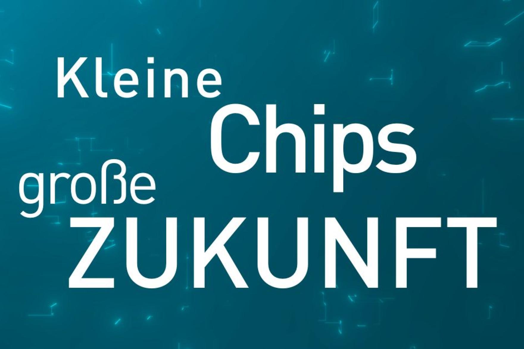 Kleine Chips große Zukunft